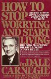   How To Stop Worrying And Start Living 