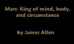 Man: King of mind, body, and circumstance